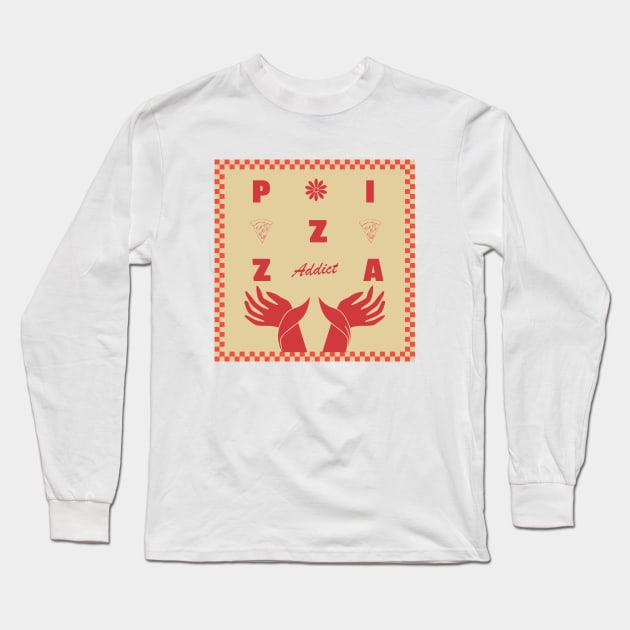 Pizza Addict Long Sleeve T-Shirt by kindacoolbutnotreally